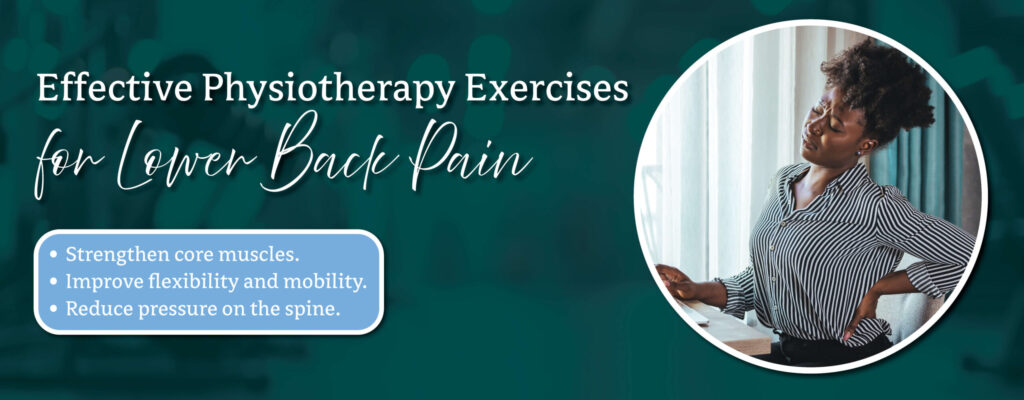 Effective Physiotherapy Exercises for Lower Back Pain