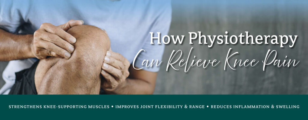 How Physiotherapy Can Relieve Knee Pain