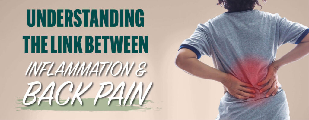 Understanding the Link Between Inflammation and Back Pain